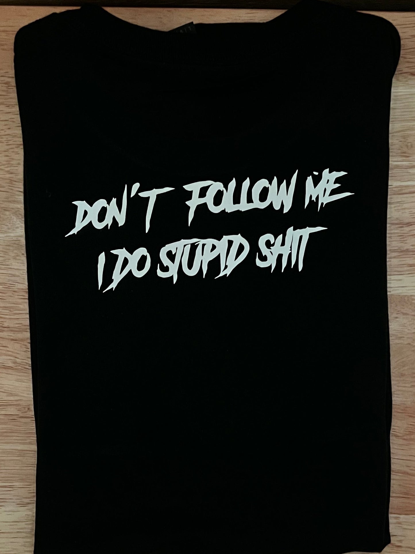 Don’t Follow Tee