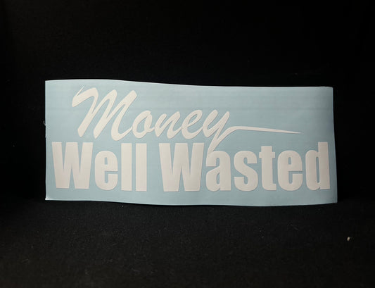 Money Well Wasted